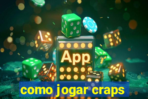 como jogar craps